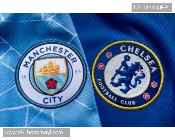 曼城与切尔西对决前瞻分析及赛果预测详解